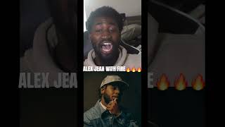 ALEX JEAN WITH ANOTHER BANGER OH MY GOSH 😮‍💨👀🔥🔥🔥🔥😂 [upl. by Tiossem]