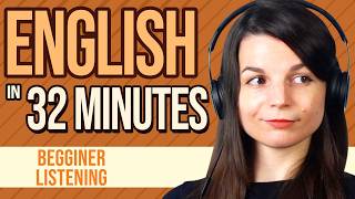 32 Minutes of English Listening Practice for Beginners [upl. by Kcajyllib]