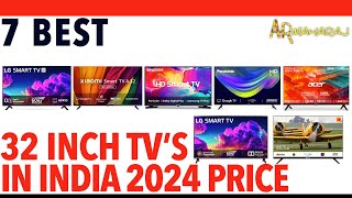 📺 Top 7 Best 32 Inch TVs iN India 2024  ✨ 32 Inch tv Price  LG SAMSUNG PANASONIC XIAOMI ACER [upl. by Kathryne65]