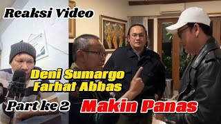 Makin Panas Denny Sumargo ketemu langsung sama Farhat Abbas [upl. by Dud]