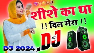 Sise Ka Tha Dil Mera Dj Remix song Sad Love Hindi Viral Dj Song Remix By Dj Rohitash Kushwah [upl. by Zachar]