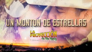 UN MONTON DE ESTRELLAS  PROYECCION DE RIO VERDE Video Oficial [upl. by Niknar523]