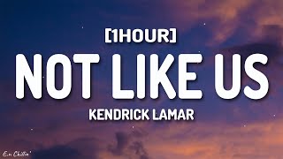 Kendrick Lamar  Not Like Us Lyrics Drake Diss 1HOUR [upl. by Htrahddis553]