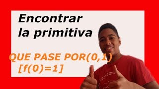 CÓMO CALCULAR la PRIMITIVA de una FUNCIÓN que PASA por un PUNTO Cálculo INTEGRAL 2 bachillerato [upl. by Puduns]