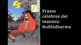 Frases célebres del maestro Bodhidharma [upl. by Aufa]