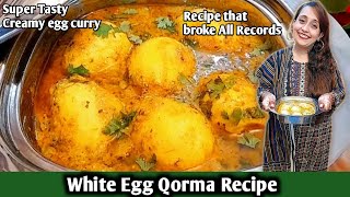 White Egg Qorma RecipeHow to make yummy white eggs Creamy Curry RecipeShahi Anda Qorma [upl. by Trant699]