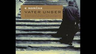 E Nomine  Vater Unser  1999 [upl. by Enymsaj]