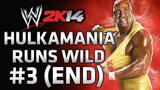 WWE 2K14 30 Years of Wrestlemania  Hulkamania Runs Wild Ending  Gameplay Walkthrough Part 3 [upl. by Oijres]