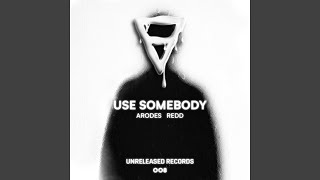 Use Somebody Extended Mix [upl. by Ahsienel]