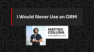 I Would Never Use an ORM – Matteo Collina JSNation 2023 [upl. by Aristotle]