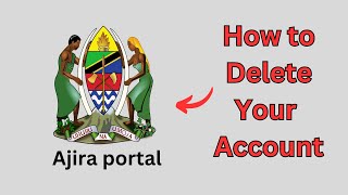 How to delete Ajira portal account step by step [upl. by Arammahs]