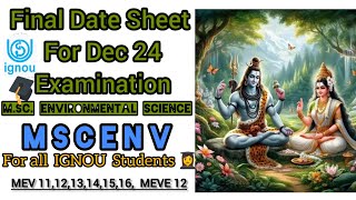 FINAL DATE SHEET FOR DEC 24 EXAM  IGNOU  M SC ENVIRONMENTAL SCIENCE🎓 [upl. by Kaete]