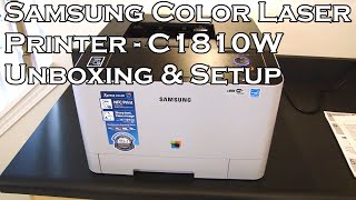 Samsung Color Laser Wireless Printer  Xpress C1810W  Unboxing and Setup [upl. by Idnac]