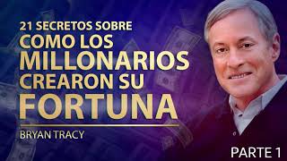 21 SECRETOS DE COMO LOS MILLONARIOS HACEN SU FORTUNA Brian Tracy 12 [upl. by Whitson]