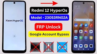 Redmi 12 HyperOs Frp Bypass Without Pc Model 23053RN02A Xiaomi Note 12 Frp Unlock Google ID Bypass [upl. by Biebel]