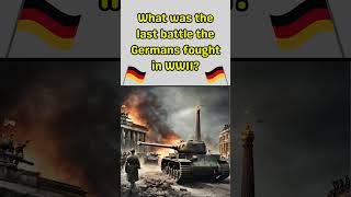 What was the last battle the Germans fought in WWII [upl. by Lucille541]