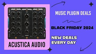 Black Friday Plugin Deals 2024  Acustica Audio [upl. by Lemrej]