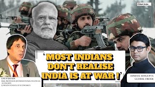 Most Indians dont realise India is at war [upl. by Sehguh266]