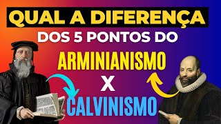 Os 5 Pontos do Calvinismo x Arminianismo [upl. by Tnaryb]