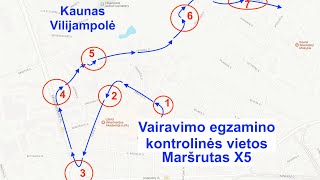 Vairavimo egzamino kontrolinės vietos Maršrutas X5 [upl. by Seibold]