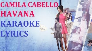 CAMILA CABELLO  HAVANA KARAOKE COVER LYRICS [upl. by Dlopoel780]