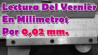 Lectura Del Vernier En Milímetros Por 002 mm [upl. by Dnalrah]