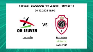 Le Prono Du Jour  Football BELGIQUE Pro League  Journée 11 Louvain VS Antwerp  COTE 200 [upl. by Omura]