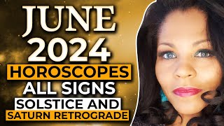 JUNE 2024 ASTROLOGY HOROSCOPE All Signs [upl. by Enitnelav]