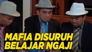 Kelucuan para mafia yang seadng belajar ngaji  SKETSA [upl. by Florry407]