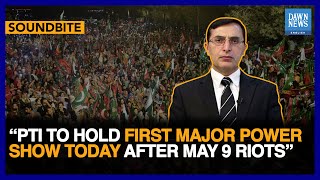 PTI To Hold First Major Power Show Today After May 9 Riots  Dawn News English [upl. by Cordelia436]