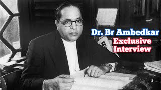 DrBr Ambedkar Exclusive Interview [upl. by Leona710]