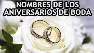 ★ CUALES SON LOS NOMBRES DE CADA AÑO DE BODAS ANIVERSARIOS  2020 [upl. by Nosyla]