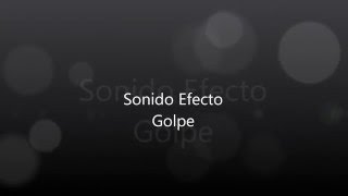 Efecto de sonido Golpe [upl. by Lysander725]