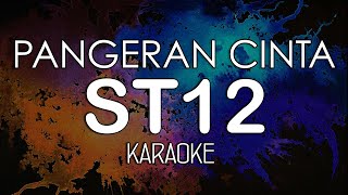 ST12  Pangeran Cinta KARAOKE By Midimidi [upl. by Ayerim]