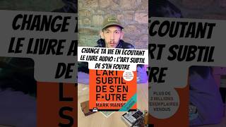 Mark Manson  L’art Subtil De S’en Foutre [upl. by Arni]