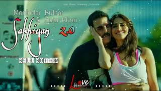 Sakhiyan 20  8D Audio  Maninder Buttar  Zara Khan  Tanishq Bagchi [upl. by Yelwah]