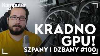 Gadżet od Oppo złodzieje GPU i zbyt wczesna pora na Metaverse  Szpany i Dzbany 100 [upl. by Yvad]