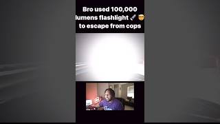 He used a 100000 Lumen BRIGHT Flashlight to get away from Police 😂… police cops shorts [upl. by Gneh]