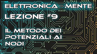 Elettrotecnica  Lezione 9 Metodo dei potenziali ai nodi [upl. by Hartzke]