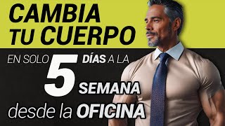 Cambia tu Cuerpo en 5 días desde la Oficina  Calistenia 10 minutos [upl. by Chambers]