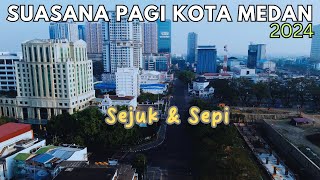 Suasana Kota Medan Terbaru 2024 Saat Minggu Pagi Sangat Sepi  Drone Kota Medan 2024 [upl. by Rehpotsyrhc]