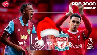 PréJogo  Burnley  Liverpool  Boxing Day [upl. by Vish280]