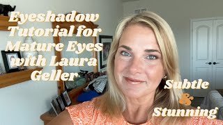 Eyeshadow Tutorial for Mature Eyes with Laura Geller  Subtle amp Stunning [upl. by Dee]