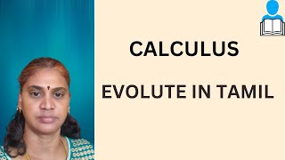 holisticlearning360degrees  Calculus  Evolute in Tamil  Engineering Mathematics and UG Math [upl. by Hayotal]