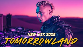 TOMORROWLAND MIX 2025  Música electrónica para empezar el nuevo año 2025  Lo último en música EDM [upl. by Riay]