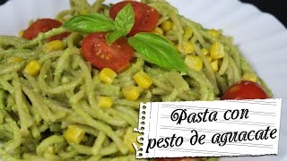 Como preparar pasta con pesto de aguacate [upl. by Waneta]