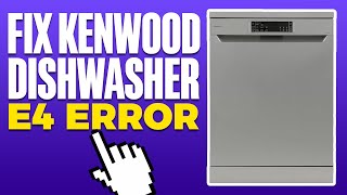 How To Fix Kenwood Dishwasher E4 Error [upl. by Aneled583]