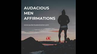 Affirmation for Audacious Men Self Worth AffirmationsForMen AffirmationOfTheDay Affirmations [upl. by Nnovahs]