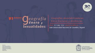 Sexto Seminario Latinoamericano de Geografía Género y Sexualidades 12 SEPMAÑANA [upl. by Anyaj]