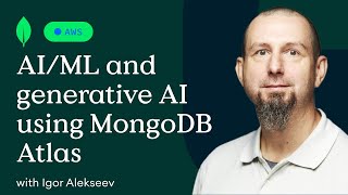 Cloud Connect  Harness the power of AIML and generative AI on AWS with MongoDB Atlas [upl. by Mariska]